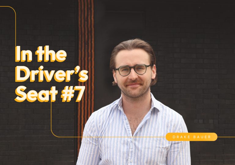 Read more about the article In the Driver’s Seat #7 With Drake Bauer